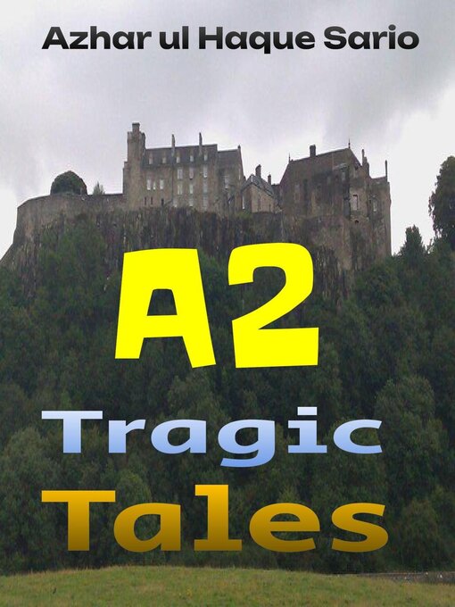 Title details for A2 Tragic Tales by Azhar ul Haque Sario - Available